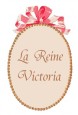 La Reine Victoria　（ラ　レーヌ　ビクトリア）